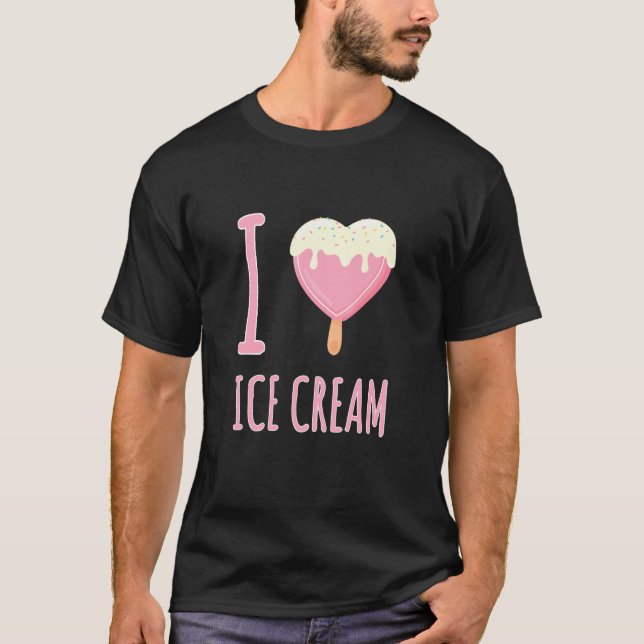 Ice Cream Theme  I Love Ice Cream T-Shirt (Front)