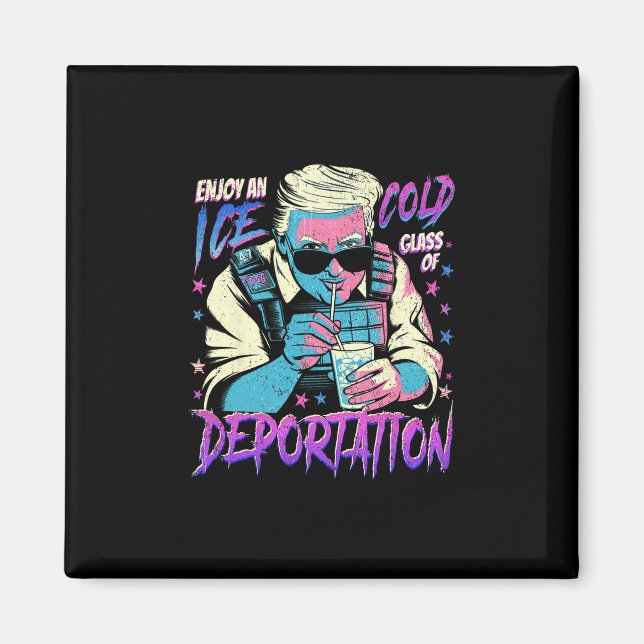 Ice Enjoy An Ice Cold Gl Of Deportation 7  Magnet (Front)