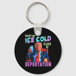 Ice Enjoy An Ice Cold Gl Of Deportation  Key Ring