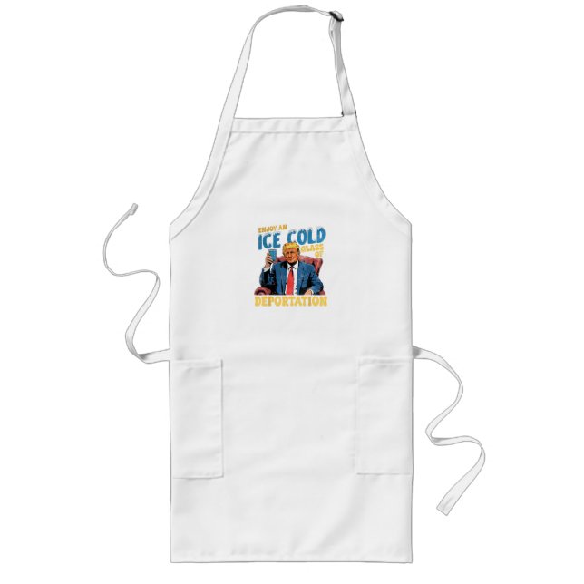 ICE Enjoy an Ice Cold Glass of Deportation  Long Apron (Front)