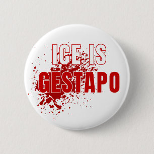 ICE Equals Gestapo Anti Trump 6 Cm Round Badge