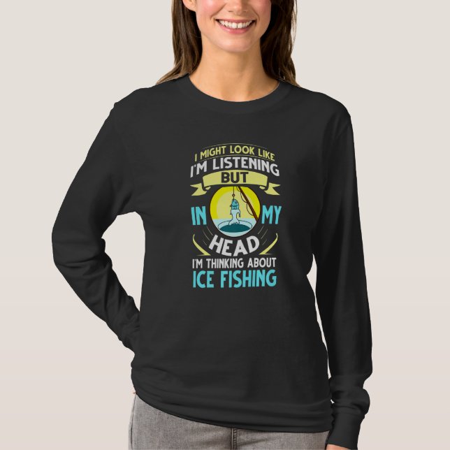 Ice Fishing Fisherman Tent Fisher Rod Fish Finder T-Shirt (Front)