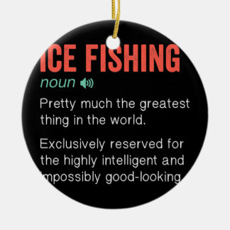 Ice Fishing Funny Definition Ice Fisherman Gift Ceramic Tree Decoration