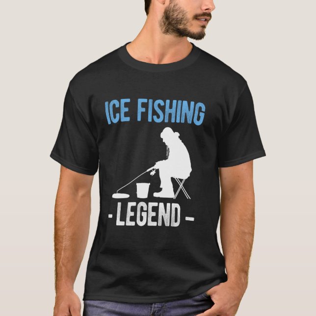 Ice Fishing Legend T-Shirt (Front)