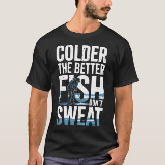 Ice Fishing Lover Catching Fish Fisher T-Shirt