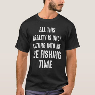 Ice Fishing Lucky Fisherman 8 T-Shirt