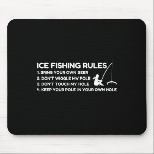 Ice Fishing Rules Funny  Mouse Pad