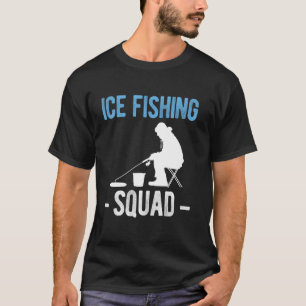 Ice Fishing Squad T-Shirt
