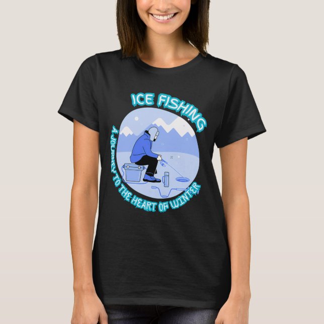 Ice Fishing T-Shirt (Front)