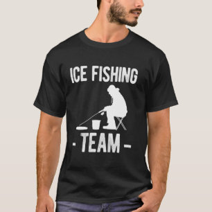 Ice Fishing Team T-Shirt