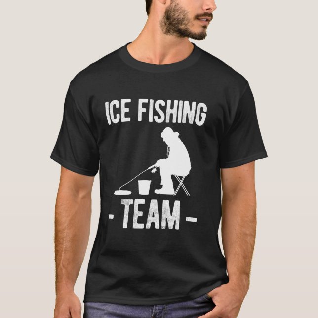 Ice Fishing Team T-Shirt (Front)