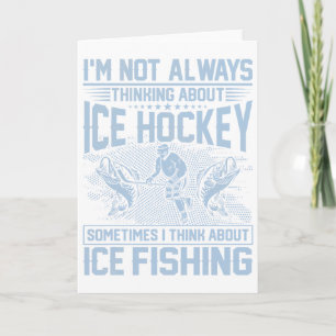 Ice Hockey And Ice Fishing Funny Fisherman Humor Card