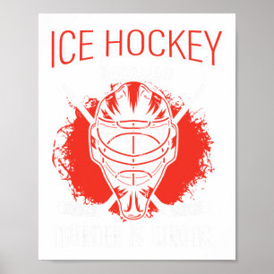 Ice Hockey Because Murder Is Wrong Ice Hockey Play Poster