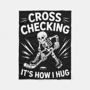Ice Hockey Coach Player, Cross Checking It's How I Fleece Blanket