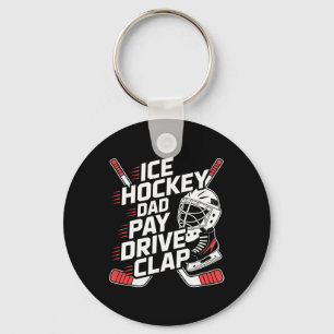 Ice Hockey Dad Pay Drive Clap, Hockey Father Key Ring