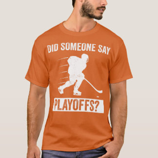 Ice Hockey Fan Funny Playoff Ice Hockey Lover T-Shirt