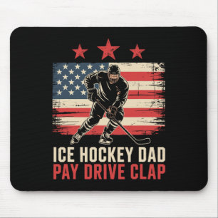 Ice Hockey Father Dad Pay Drive Clap Mouse Pad