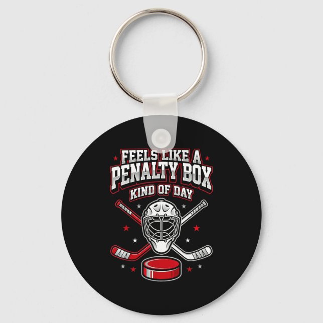 Ice Hockey Funny Feels Like A Penalty Box Kind Of  Key Ring (Front)