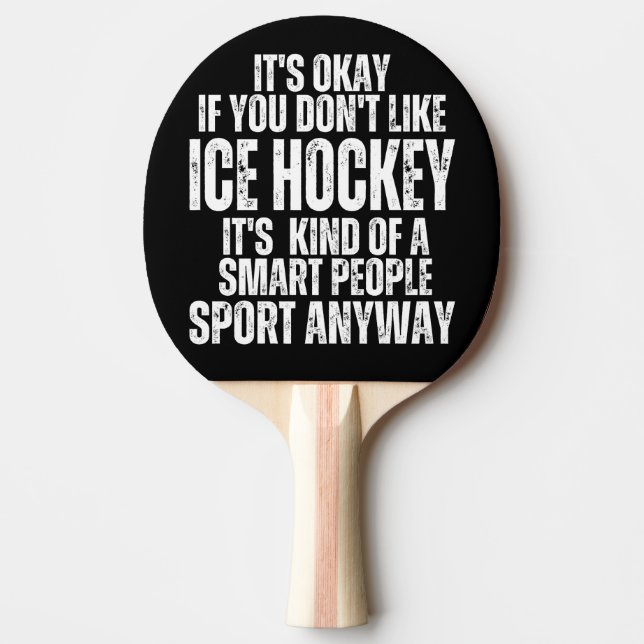 ICE HOCKEY FUNNY QUOTES PING PONG PADDLE (Front)