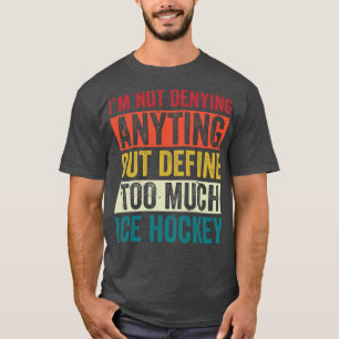 Ice Hockey Funny Too Much Ice Hockey Player Retro T-Shirt