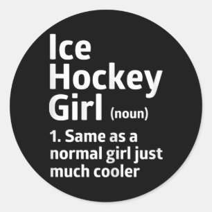 Ice Hockey Girl Definition Funny Cool Hockey Woman Classic Round Sticker