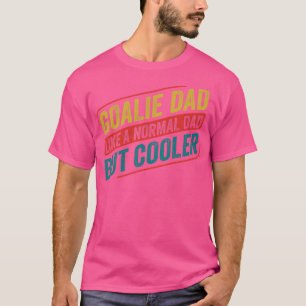 Ice Hockey Goalie Dad Goalkeeper Father T-Shirt