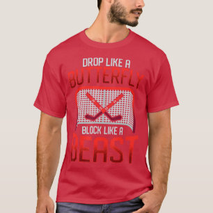 Ice Hockey Goalie Drop Like A Butterfly Block Like T-Shirt