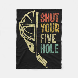 Ice Hockey Goalie Funny Shut Your Five Hole Retro Fleece Blanket