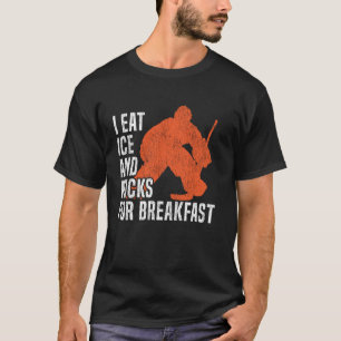 Ice Hockey Goalie Vintage Goalkeeper I Eat Ice And T-Shirt