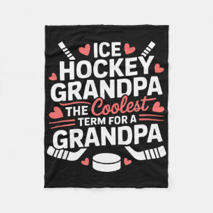 Ice Hockey Grandpa The Coolest Term For A Grandpa Fleece Blanket