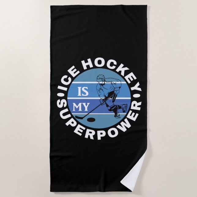 Ice Hockey Is My Superpower Beach Towel (Front)
