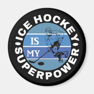 Ice Hockey Is My Superpower Magnet