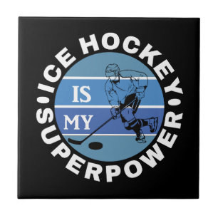 Ice Hockey Is My Superpower Tile