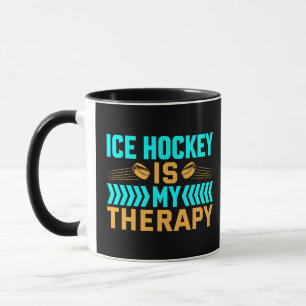 Ice Hockey is My Therapy Mug