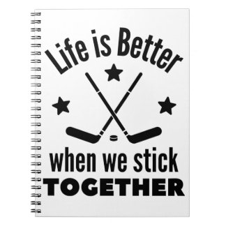 Ice hockey: Life is better when we stick together Notebook
