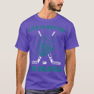 Ice Hockey Life Is Petter On Ice Hockey Skates  T-Shirt