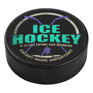 Ice Hockey Like Eating and Drinking Funny Sports Hockey Puck