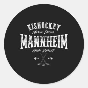 Ice Hockey My Drug Mannheim My Dealer  Classic Round Sticker