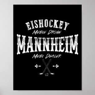 Ice Hockey My Drug Mannheim My Dealer Poster