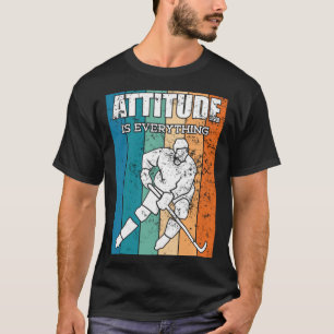 Ice Hockey Player Attitude Is Everything T-Shirt