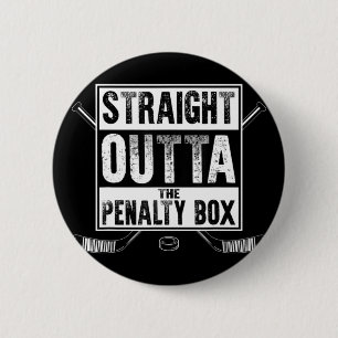 Ice Hockey Player Gift Straight Outta The Penalty 6 Cm Round Badge