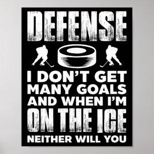 Ice Hockey Player Goalie Defense I Don't Get Many Poster