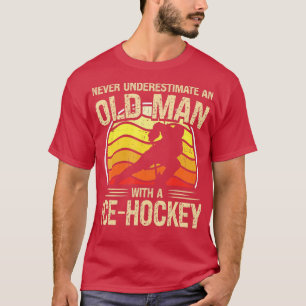 Ice Hockey Player Men Women Never Underestimate An T-Shirt