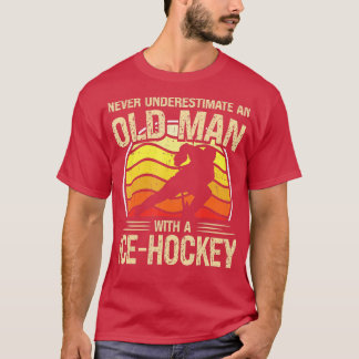 Ice Hockey Player Men Women Never Underestimate An T-Shirt