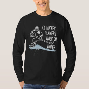 Ice Hockey Players Walk On Water Coach Fan T-Shirt