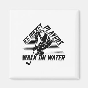 Ice Hockey Players Walk On Water Funny Hockey Goal Magnet