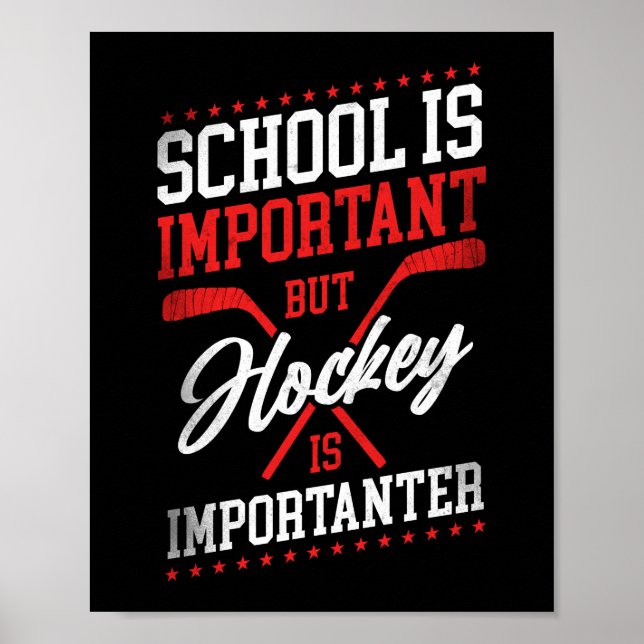 Ice Hockey School Is Important But Hockey Is Poster (Front)