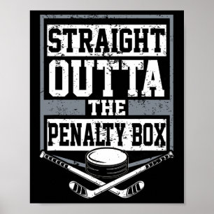 Ice Hockey Straight Outta The Penalty Box Funny Pl Poster