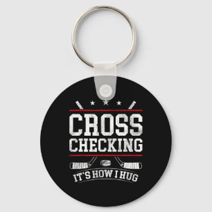 Ice Hockey Vintage Cross Checking It's How I Hug  Key Ring