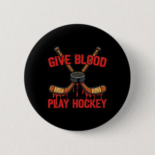 Ice Hockey Vintage Give Blood Play Hockey  6 Cm Round Badge